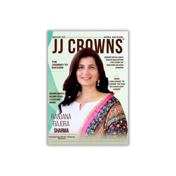 JJ Crowns:- April Edition Magazine 2025